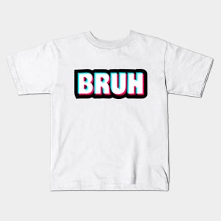 bruh Kids T-Shirt